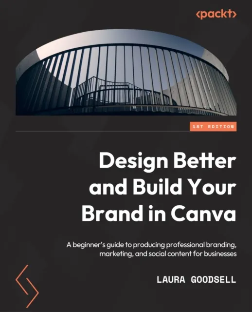 Design Better and Build Your Brand in Canva