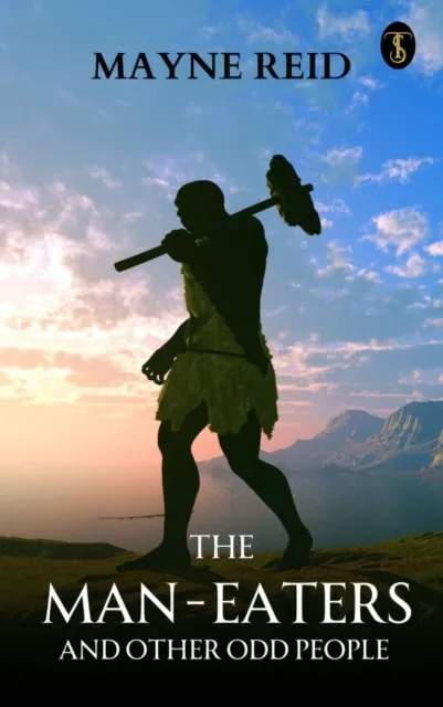 Man-Eaters And Other Odd People