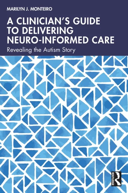 Clinician's Guide to Delivering Neuro-Informed Care