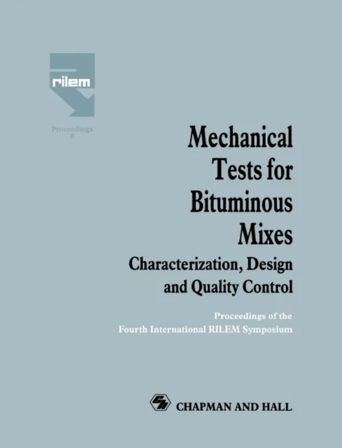Mechanical Tests for Bituminous Mixes - Characterization, Design and Quality Control