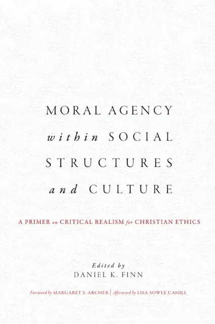 Moral Agency within Social Structures and Culture