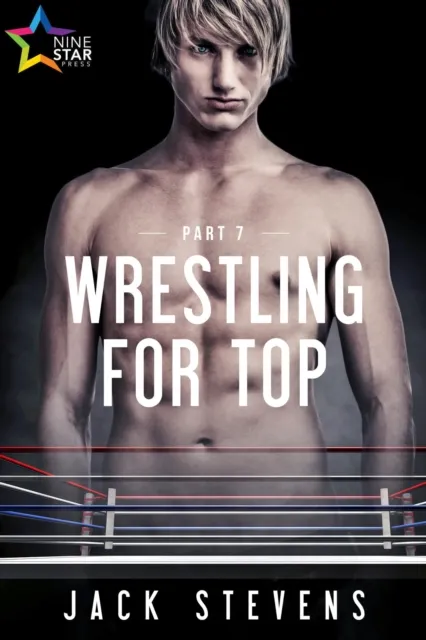 Wrestling for Top: Part Seven (Final)
