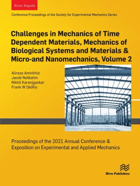 Challenges in Mechanics of Time Dependent Materials, Mechanics of Biological Systems and Materials & Micro-and Nanomechanics, Volume 2