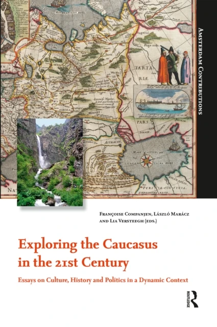 Exploring the Caucasus in the 21st Century