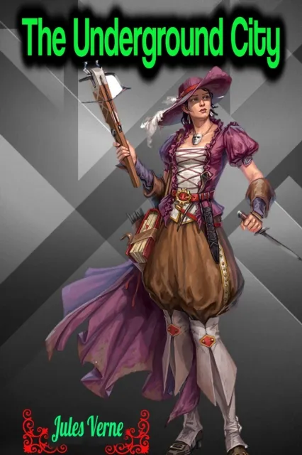 Underground City - Jules Verne