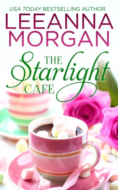 Starlight Cafe: A Sweet Small Town Romance (The Cottages on Anchor Lane, Book 2)