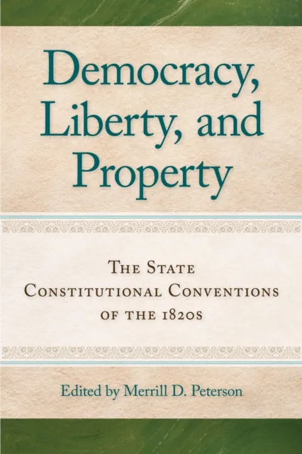 Democracy, Liberty, and Property