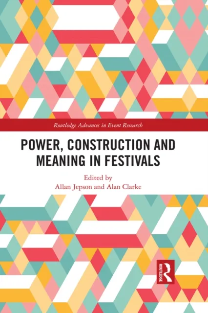 Power, Construction and Meaning in Festivals