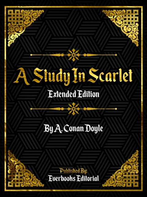 STUDY IN SCARLET (Extended Edition) - By A. Conan Doyle