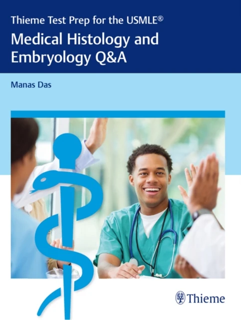 Thieme Test Prep for the USMLE(R): Medical Histology and Embryology Q&A