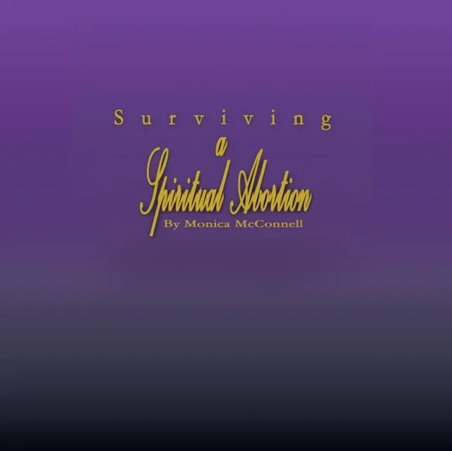 Surviving a Spiritual Abortion