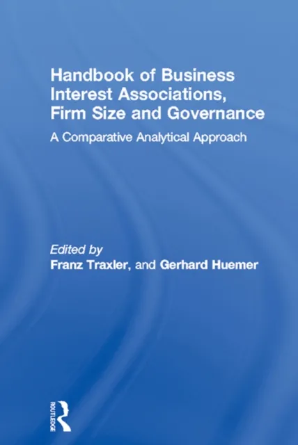 Handbook of Business Interest Associations, Firm Size and Governance
