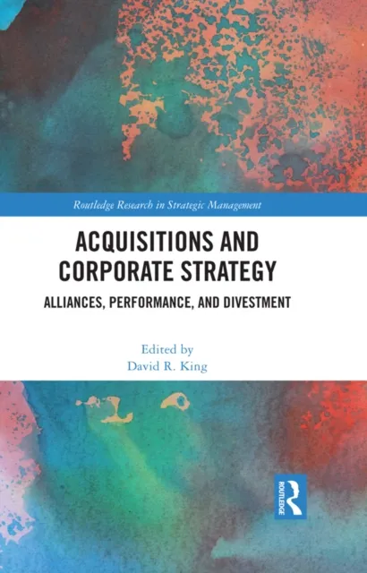 Acquisitions and Corporate Strategy