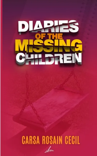 Diaries of the Missing Children: Carsa Rosain Cecil