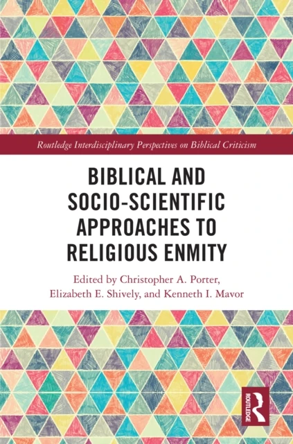 Biblical and Socio-Scientific Approaches to Religious Enmity