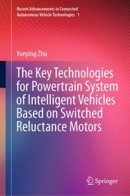 Key Technologies for Powertrain System of Intelligent Vehicles Based on Switched Reluctance Motors