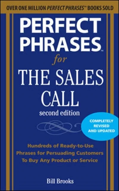 Perfect Phrases for the Sales Call, Second Edition