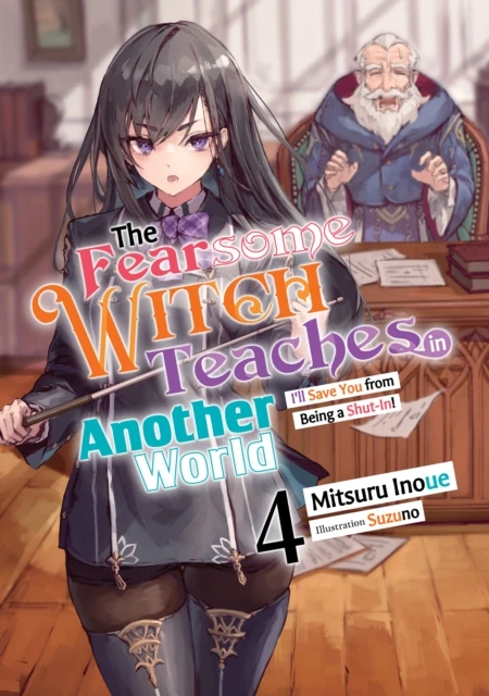 Fearsome Witch Teaches in Another World: Volume 4