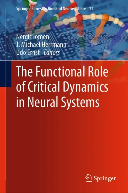 Functional Role of Critical Dynamics in Neural Systems