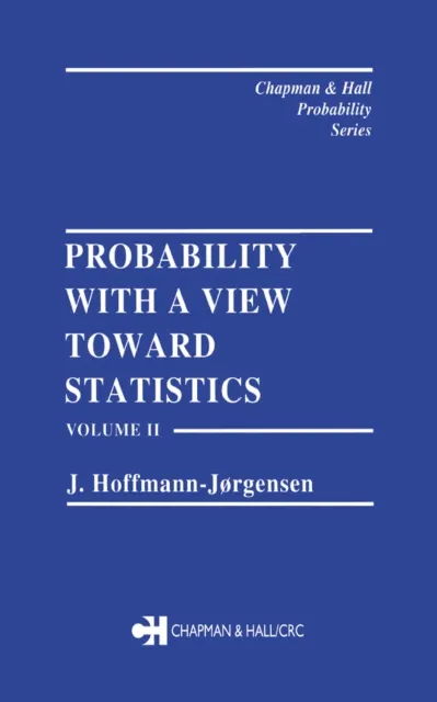 Probability With a View Towards Statistics, Volume II