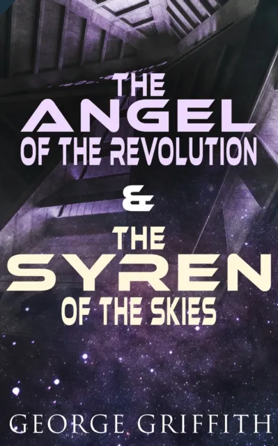 Angel of the Revolution & The Syren of the Skies