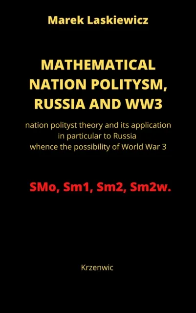 Mathematical Nation Politysm: Russia and WW3