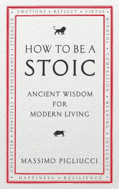 How To Be A Stoic