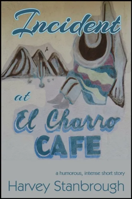 Incident at El Charro Cafe