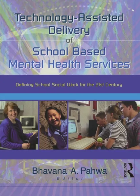 Technology-Assisted Delivery of School Based Mental Health Services