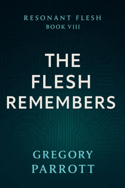 Flesh Remembers
