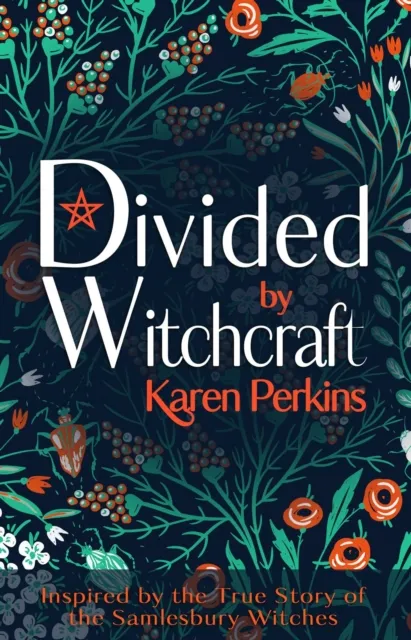 Divided by Witchcraft: The True Story of the Samlesbury Witches