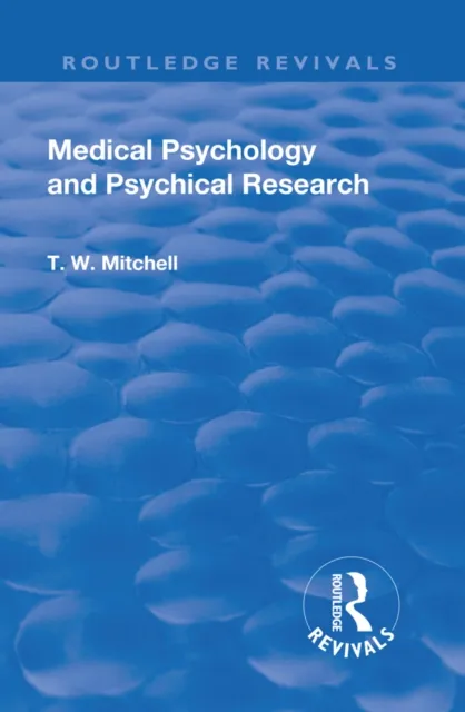 Revival: Medical Psychology and Psychical Research (1922)
