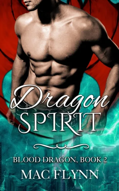 Dragon Spirit: Blood Dragon #2 (Vampire Dragon Shifter Romance)