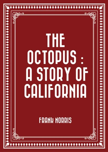 Octopus : A Story of California