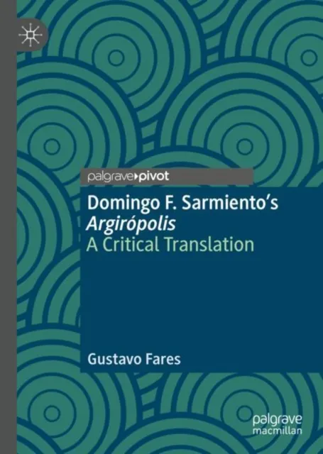 Domingo F. Sarmiento's Argiropolis