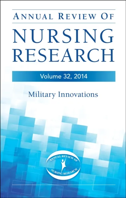 Annual Review of Nursing Research, Volume 32, 2014