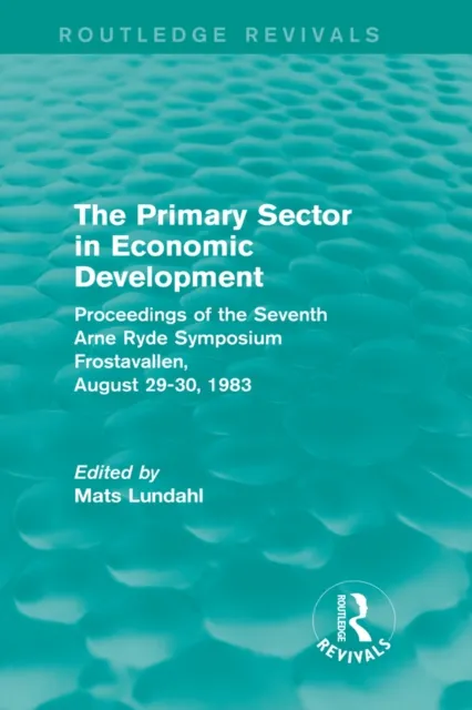 Primary Sector in Economic Development (Routledge Revivals)