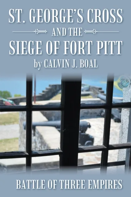 St. George'S Cross and the Siege of Fort Pitt