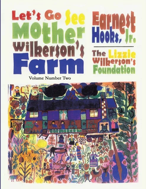 Let's Go See Mother Wilkerson's Farm