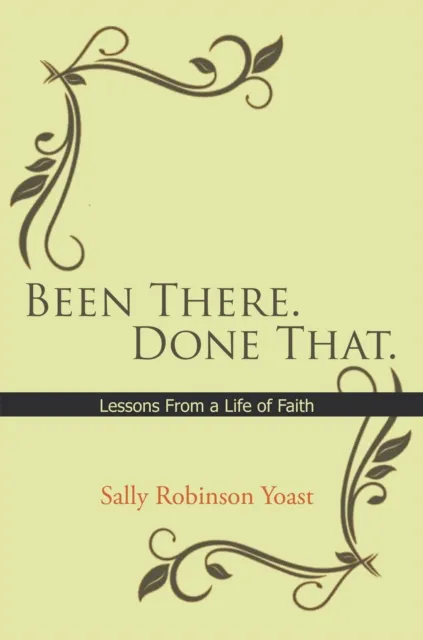 Been There. Done That.