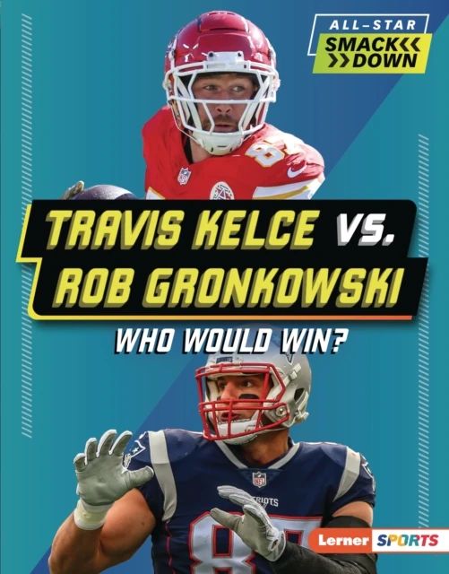 Travis Kelce vs. Rob Gronkowski