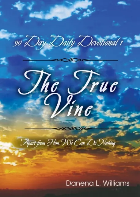 True Vine - 90 Day Daily Devotional