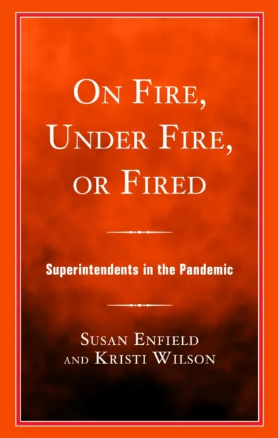 On Fire, Under Fire, or Fired