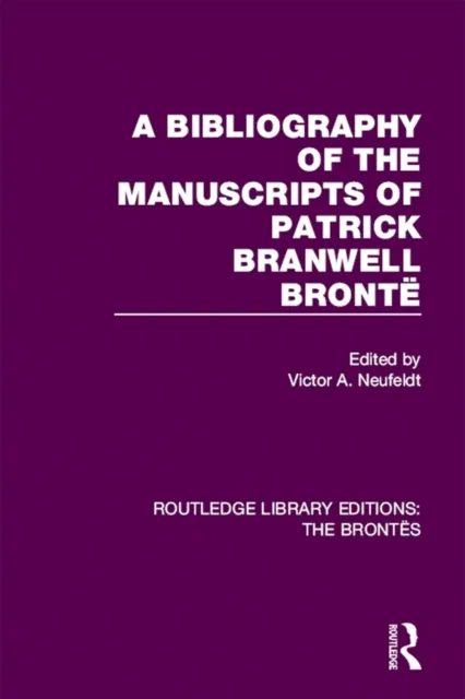 Bibliography of the Manuscripts of Patrick Branwell Bronte
