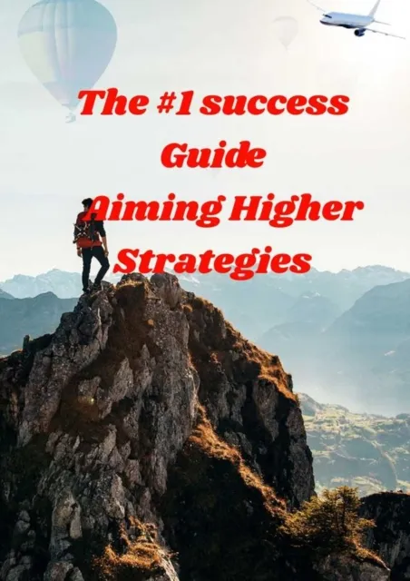#1 success guide  Aim Higher Strategies