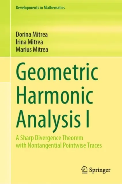 Geometric Harmonic Analysis I