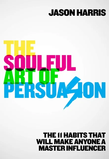 Soulful Art of Persuasion