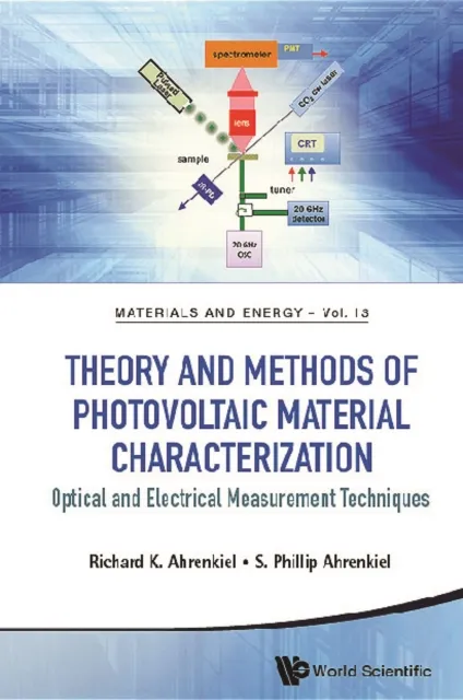 Theory And Methods Of Photovoltaic Material Characterization: Optical And Electrical Measurement Techniques