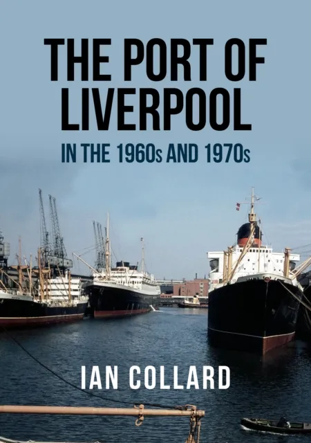 Port of Liverpool in the 1960s and 1970s