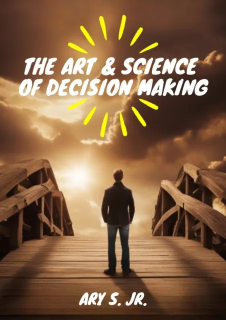 Art & Science of Decision Making